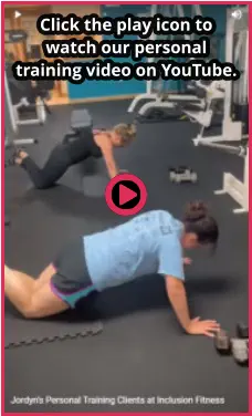 Click the play icon to watch our personal training video on YouTube.